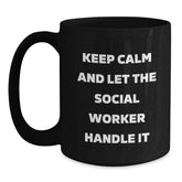 Funny Social Worker Gifts, Black Coffee Mug, 'Keep Calm And Let The Social Worker Handle It' - Gifts from Friends and Family for Social Worker Christmas Unique Gifts - Main